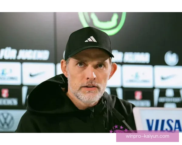 图赫尔球队风格分析：战术灵活性与防守强度持续提升